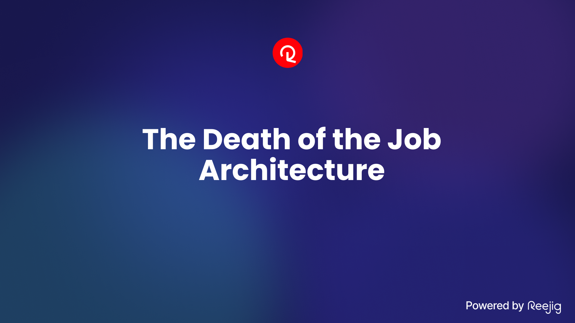 Module 2. The death of the job architecture